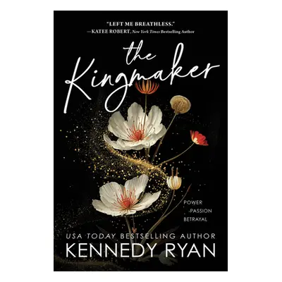 The Kingmaker (Ryan Kennedy)