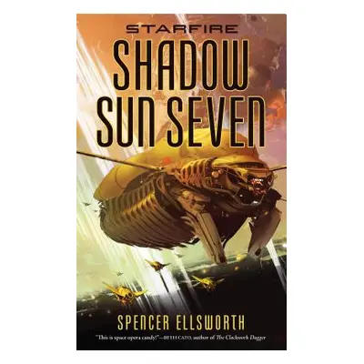 "Starfire: Shadow Sun Seven" - "" ("Ellsworth Spencer")