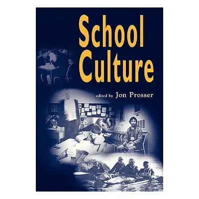 "School Culture" - "" ("Prosser Jon")