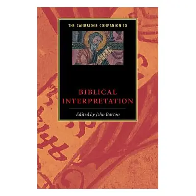 "The Cambridge Companion to Biblical Interpretation" - "" ("Barton John")