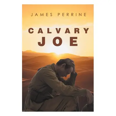 "Calvary Joe" - "" ("Perrine James")