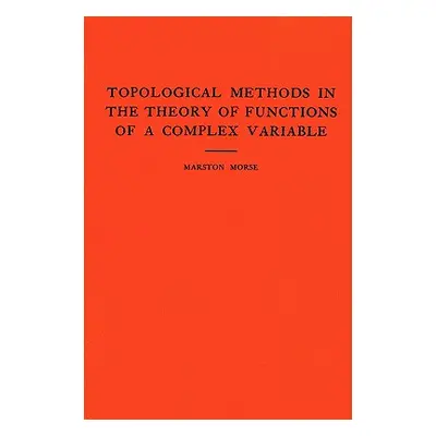 "Topological Methods in the Theory of Functions of a Complex Variable. (Am-15), Volume 15" - "" 