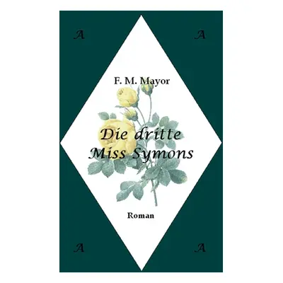 "Die dritte Miss Symons" - "" ("Mayor F. M.")