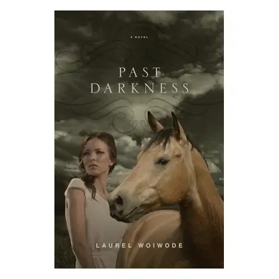 "Past Darkness" - "" ("Woiwode Laurel")