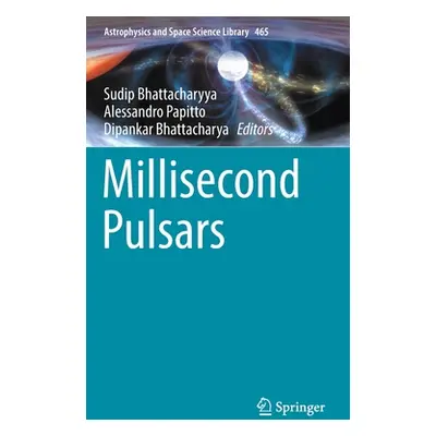 "Millisecond Pulsars" - "" ("Bhattacharyya Sudip")