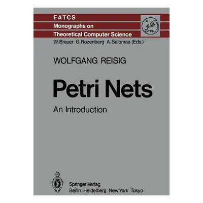 "Petri Nets: An Introduction" - "" ("Reisig Wolfgang")