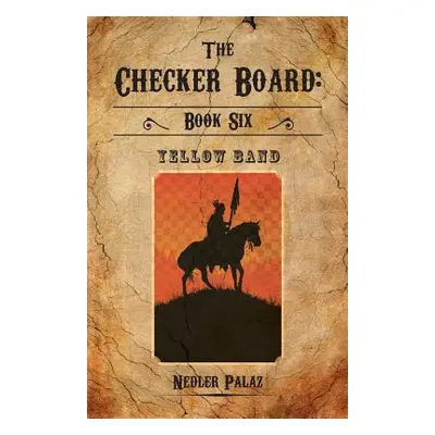 "The Checker Board Book Six: Yellow Band" - "" ("Palaz Nedler")