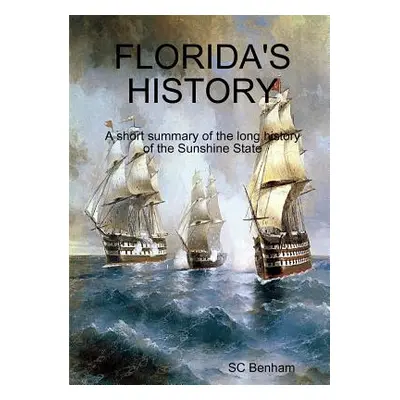 "Florida's History" - "" ("Benham Sc")