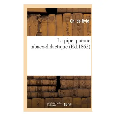 "La pipe, pome tabaco-didactique" - "" ("de Ryl Ch")