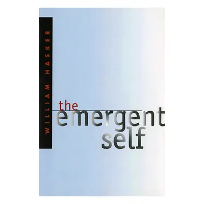 "The Emergent Self" - "" ("Hasker William")