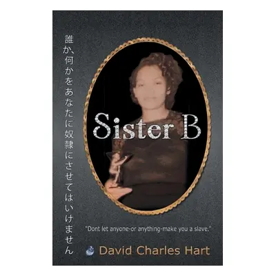 "Sister B" - "" ("Hart David Charles")