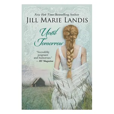 "Until Tomorrow" - "" ("Landis Jill Marie")