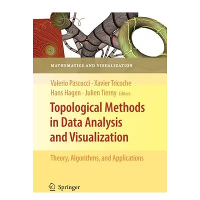 "Topological Methods in Data Analysis and Visualization: Theory, Algorithms, and Applications" -