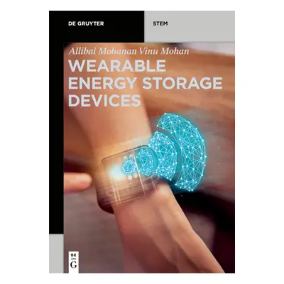 "Wearable Energy Storage Devices" - "" ("Vinu Mohan Allibai Mohanan")