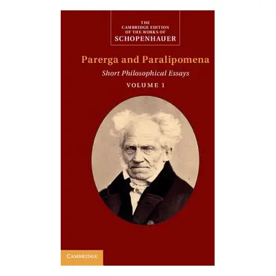 "Schopenhauer: Parerga and Paralipomena: Volume 1: Short Philosophical Essays" - "" ("Schopenhau