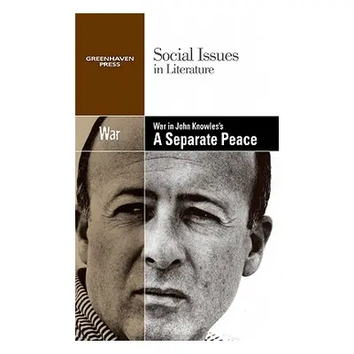 "War in John Knowles's a Separate Peace" - "" ("Bryfonski Dedria")