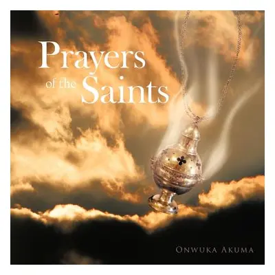 "Prayers of the Saints" - "" ("Akuma Onwuka")