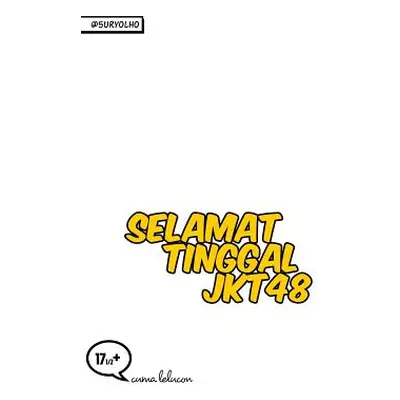 "Selamat tinggal JKT48" - "" ("لو سور&#1")