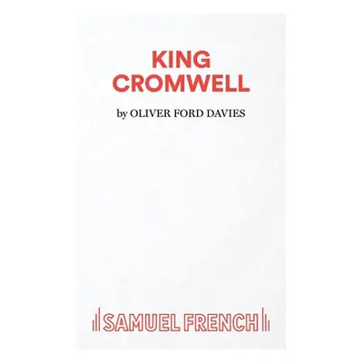 "King Cromwell" - "" ("Ford Davies Oliver")