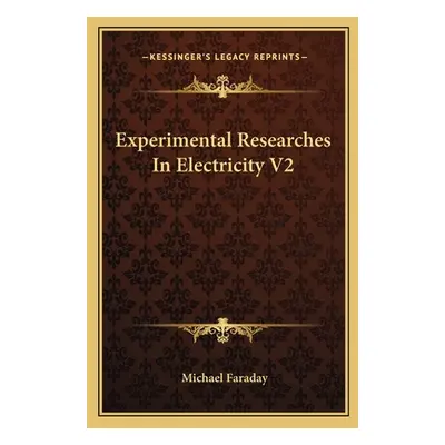 "Experimental Researches In Electricity V2" - "" ("Faraday Michael")