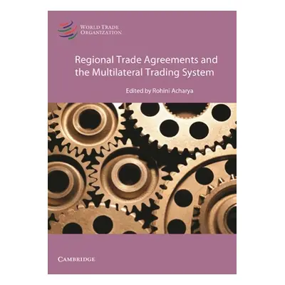 "Regional Trade Agreements and the Multilateral Trading System" - "" ("World Trade Organization"