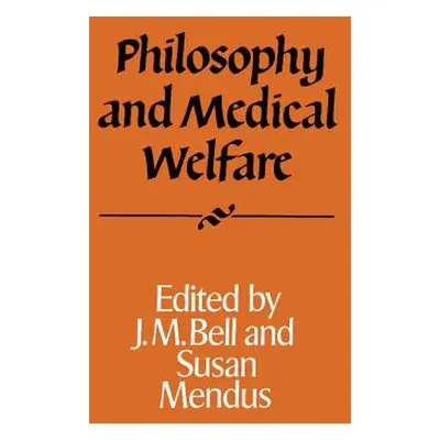 "Philosophy and Medical Welfare" - "" ("Bell J. M.")