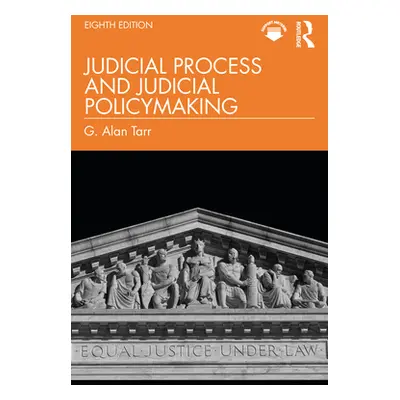 "Judicial Process and Judicial Policymaking" - "" ("Tarr G. Alan")