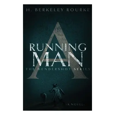 "A Running Man" - "" ("Rourke H. Berkeley")