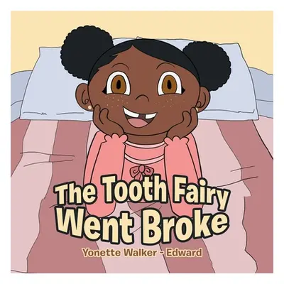 "The Tooth Fairy Went Broke" - "" ("Walker -. Edward Yonette")