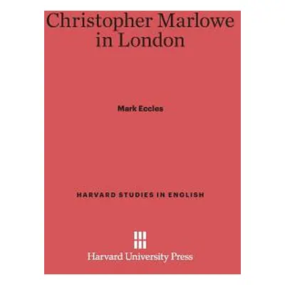 "Christopher Marlowe in London" - "" ("Eccles Mark")