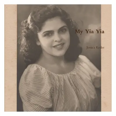 "My Yia Yia" - "" ("Kesler Jessica")