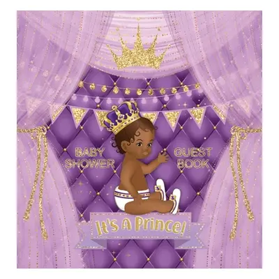 "It's a Prince: Baby Shower Guest Book with African American Royal Black Boy Purple Theme, Wishe