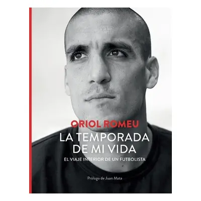 "La temporada de mi vida: El viaje interior de un futbolista" - "" ("Romeu Oriol")