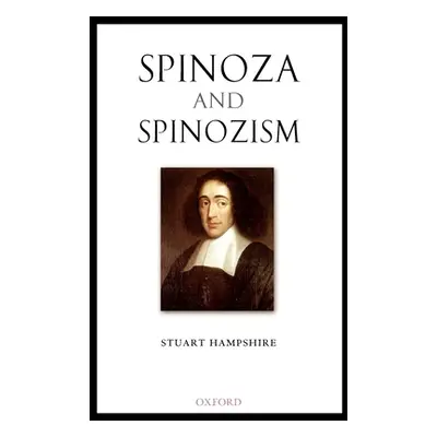 "Spinoza and Spinozism" - "" ("Hampshire Stuart")