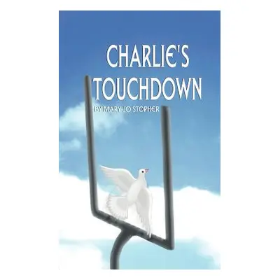 "Charlie's Touchdown" - "" ("Stopher Mary Jo")