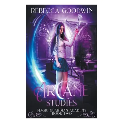 "Arcane Studies" - "" ("Goodwin Rebecca")