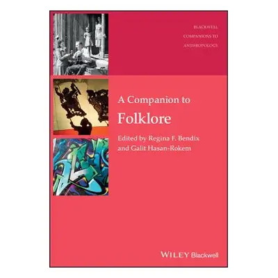 "A Companion to Folklore" - "" ("Bendix Regina F.")