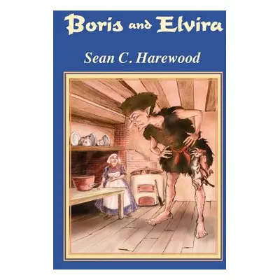 "Boris and Elvira" - "" ("Harewood Sean C.")