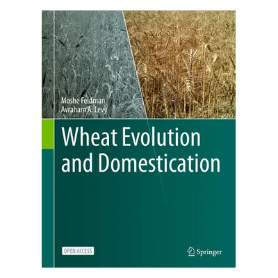 "Wheat Evolution and Domestication" - "" ("Feldman Moshe")