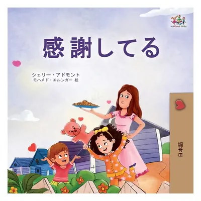 "I am Thankful (Japanese Book for Kids)" - "" ("Admont Shelley")