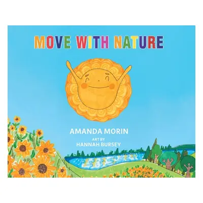 "Move With Nature" - "" ("Morin Amanda")