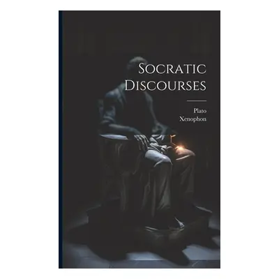 "Socratic Discourses" - "" ("Plato")