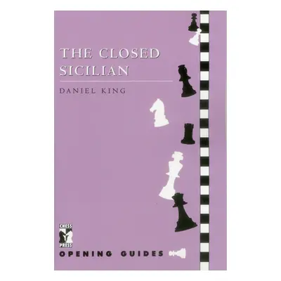 "Closed Sicilian" - "" ("King Daniel")