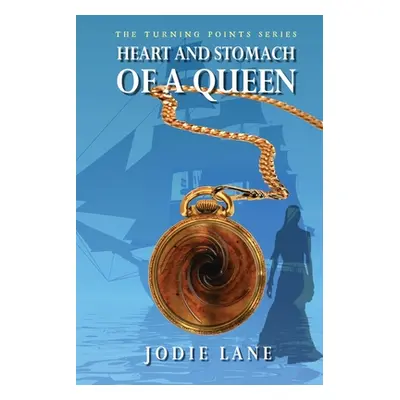 "Heart and Stomach of a Queen" - "" ("Lane Jodie M.")