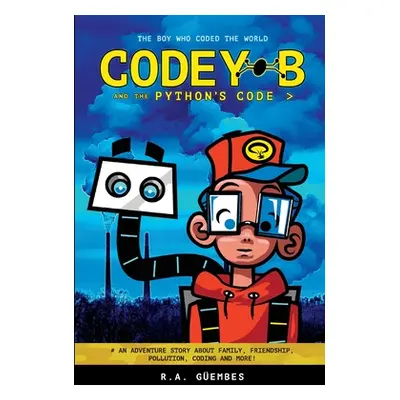 "Codey B and the Python's Code: The Boy Who Coded The World" - "" ("Gembes R. a.")