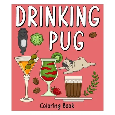 "Drinking Pug Coloring Book" - "" ("Paperland")