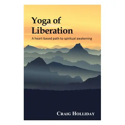 "Yoga of Liberation: A heart-based path to spiritual awakening" - "" ("Winters Suzanne")