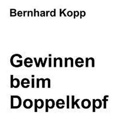 "Gewinnen beim Doppelkopf" - "" ("Kopp Bernhard")