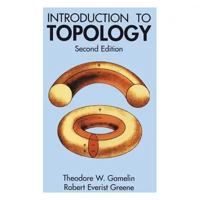 "Introduction to Topology: Second Edition" - "" ("Gamelin Theodore W.")