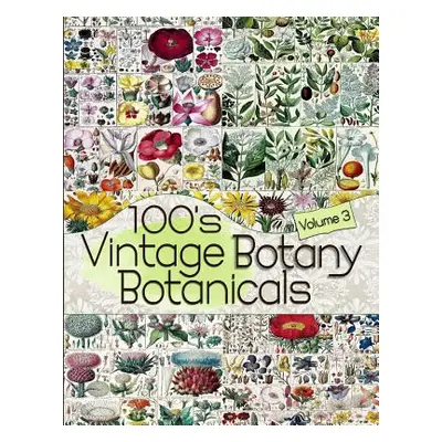 "100's Vintage Botany Botanicals Volume 3" - "" ("Anders C.")